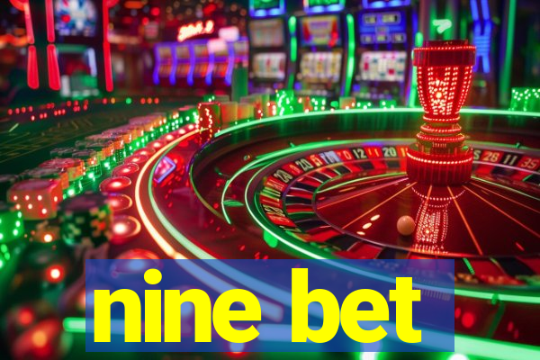 nine bet